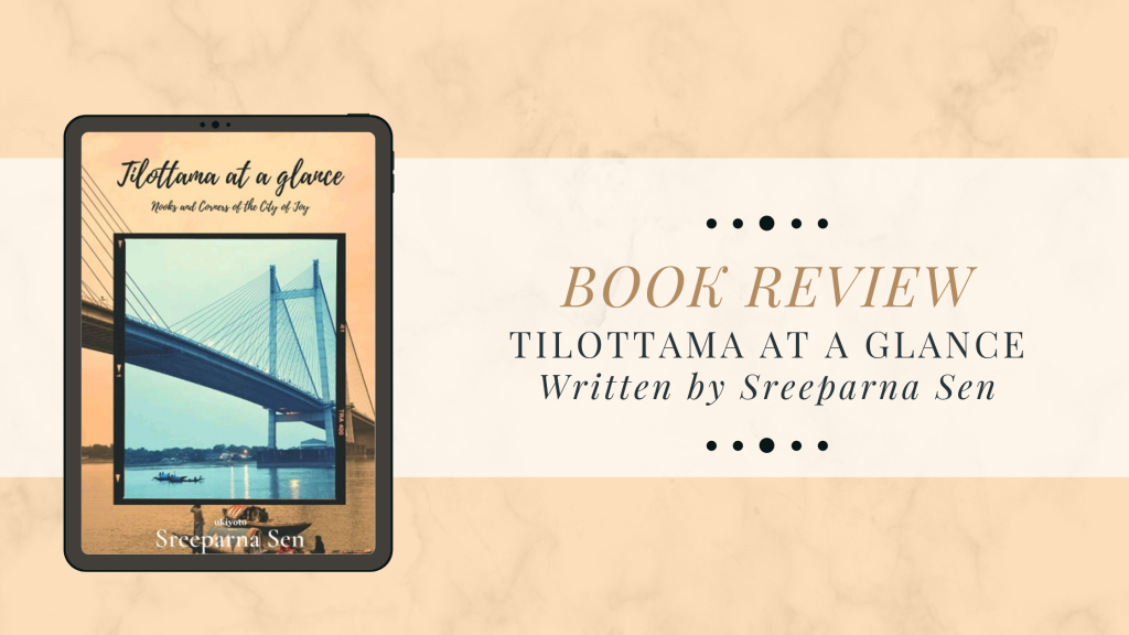 Book Review: Tillotama at a Glance by Sreeparna Sen