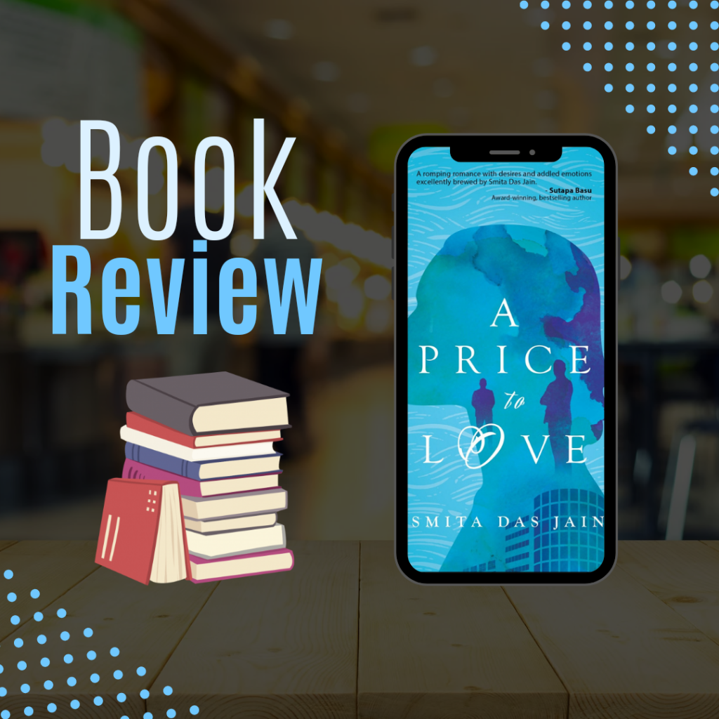 Book Review: A Price To Love by Smita Das Jain